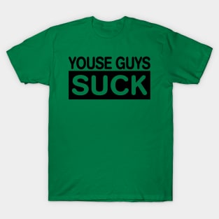 YOUSE ALL SUCK Philadelphia Philly Fan Favorite T-Shirt